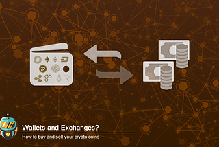 Part 2 — How to buy and sell your crypto coins?