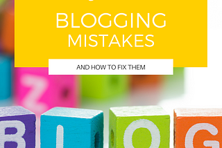 3 Common Blogging Mistakes (And How to Fix Them)