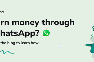 How to earn money from WhatsApp using qoohoo?