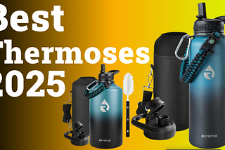 Best thermoses | Top 5 thermoses 2025 Buying Guide for the Best thermoses