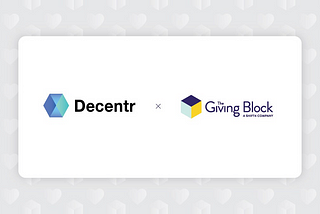 Decentr Partners with The Giving Block to Launch NFT