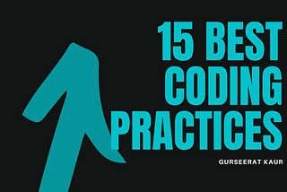 15 Best Coding Practices to follow
