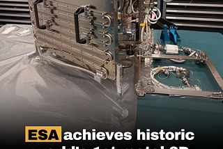 ESA Achieves Historic World’s 1st Metal 3D Printing on Space Station