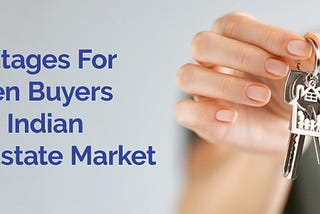 Advantages For Women Buyers In The Indian Real Estate Market