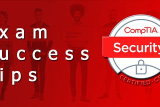 The Security+ (SY-601) Success Story: How I passed it (with BONUS Resources!)
