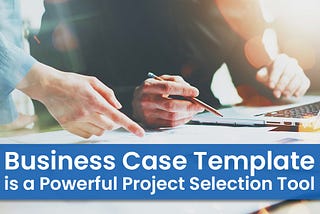 Unveiling the Power of Business Case Templates: A Comprehensive Guide