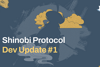 Shinobi Protocol Dev Update #1