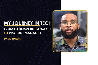 My Journey in Tech: From E-commerce Analyst to Product Manager.