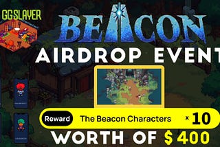 NFT GAME THE BEACON | AIRDROP 10 NFTS ($400) | PLAY, COMPLETE THE DUNGEON AND WIN NFTS