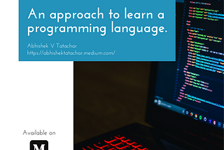 An approach to learn a programming language.