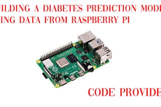Building a Diabetes Prediction Model using Data from Raspberry Pi