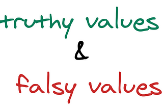 truthy and falsy values in JavaScript