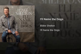 No Thanks. I’ll Name the Dogs Too, Blake.