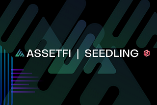 AssetFi x Seedling Partnership