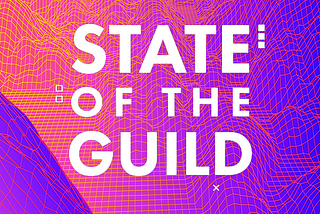 State of the Guild #48