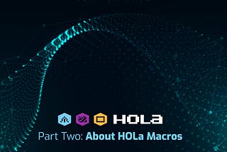 An overview of HOLa and its macros