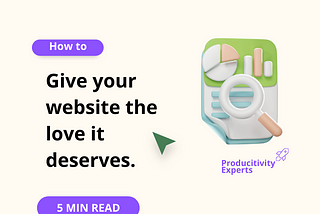 How to Give Your Website the Love It Deserves
