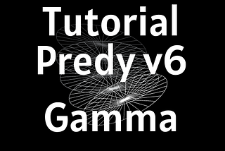 Tutorial : New! Predy v6 “Gamma”