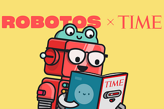 Robotos x TIME