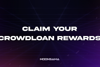 Moonsama’s Crowdloan Rewards Are Out!