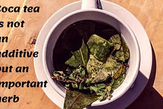 Do not fear for Coca tea. It’s not addictive