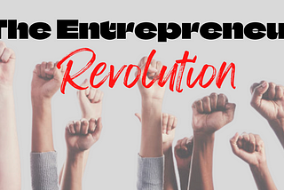 The Entrepreneur Revolution