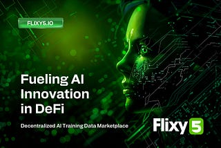 How Flixy5’s Decentralized AI Data Marketplace is Powering the Future of AI in DeFi