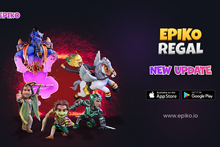 Epiko Regal New Update Available — March 2024