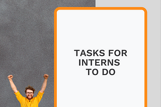 Task For Interns To Do