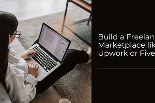 Create Freelance Marketplace Like Upwork and Fiverr