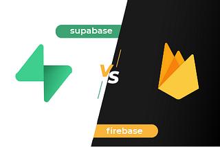 Lets Choose Firebase or Supabase