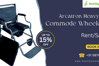 Arcatron Heavy Duty Commode Wheelchair: Empowering Mobility and Comfort