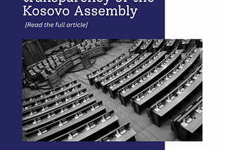 Lack of technology challenges the transparency of the Kosovo Assembly