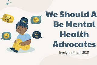 We Should All Be Mental Health Advocates