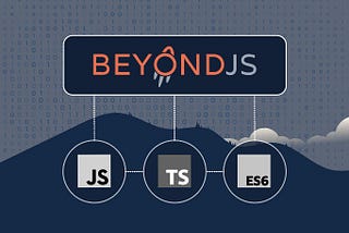 5 reasons to start using BeyondJS.