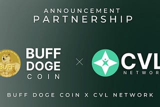 CVL Network has partnered with Buff Doge Coin! 🐶🚀