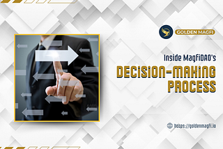 Inside MagfiDAO’s Decision-Making Process