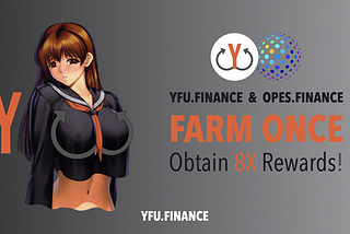 YFU.Finance and OPES.Finance partnership in a DeFi multi-token community pool!