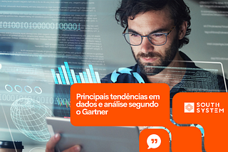 Principais tendências em dados e análise segundo o Gartner