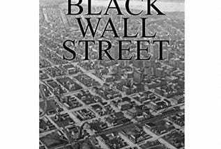 Where’s Our Black Wall Street?….