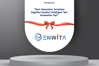 Enwita — Next Gen Scriptless Intelligent Automation Tool Launch