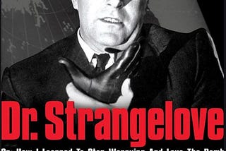 Strangelove and Trump