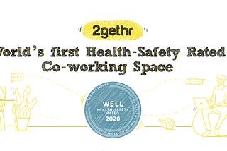 How 2gethr became the world’s first Health-Safety Rated co-working space