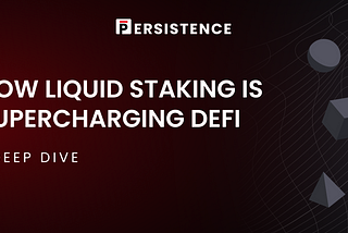 How Liquid Staking is Supercharging DeFi: Deep Dive