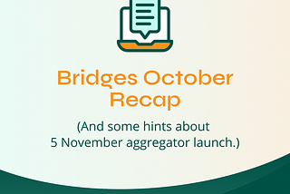 Bridges October Recap