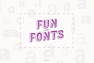 Fun with fonts header graphic