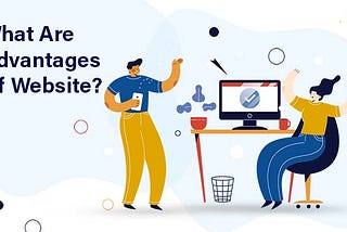 What Are The Advantages Of Websites?