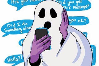 He Ghosted Me?