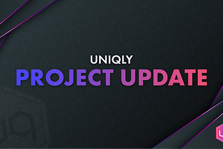 Uniqly Project Update #8 — Entering the Web2