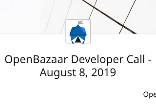 OpenBazaar Developer Call — August 8, 2019